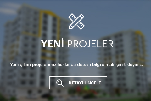 YENİ PROJELER